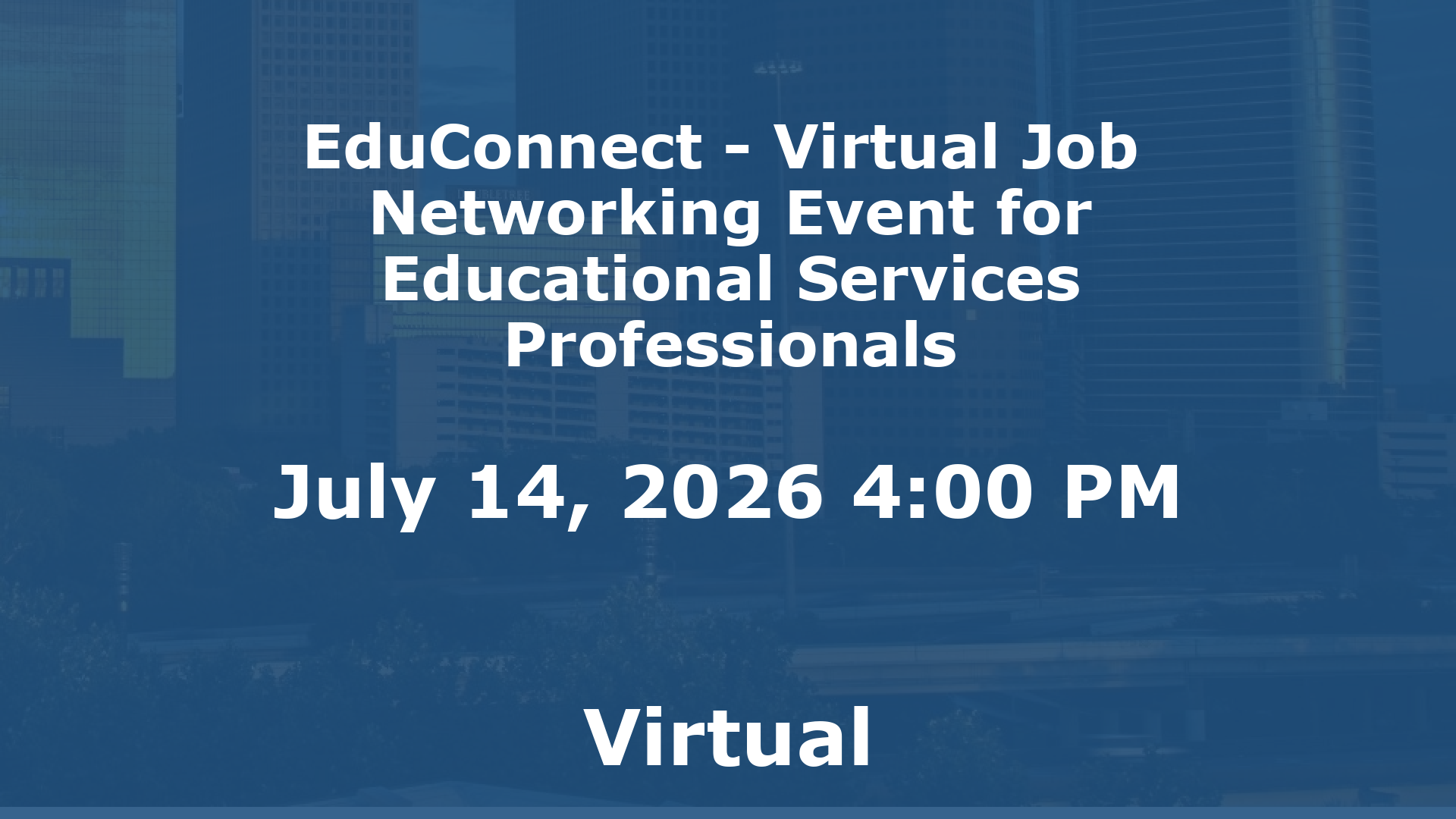 EduConnect - Virtual Job  Networking Event for Educational Services Professionals event image